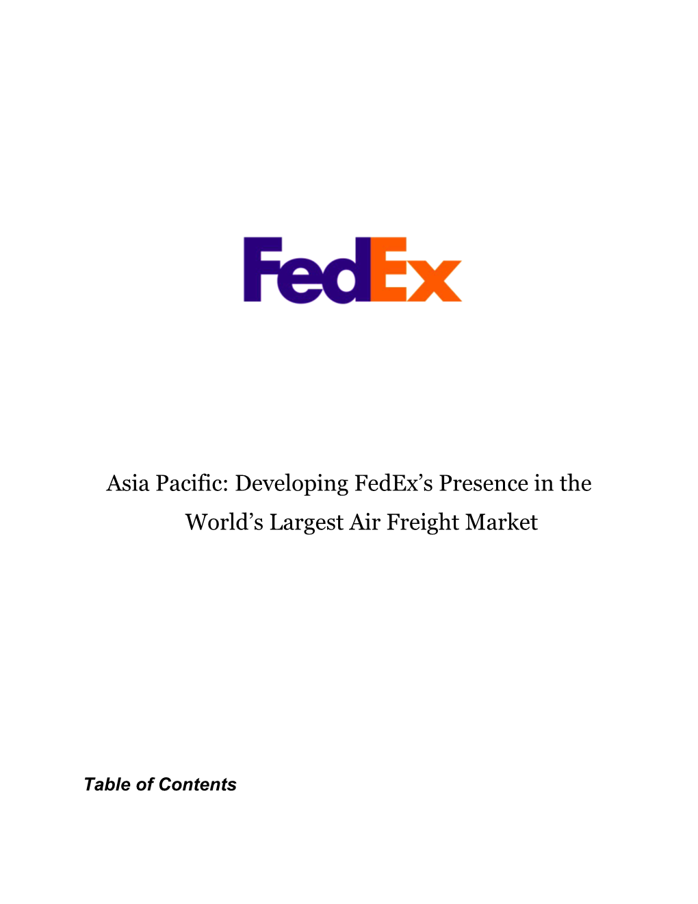 Asia Pacific: Developing Fedex S Presence in the World S Largest Air Freight Market