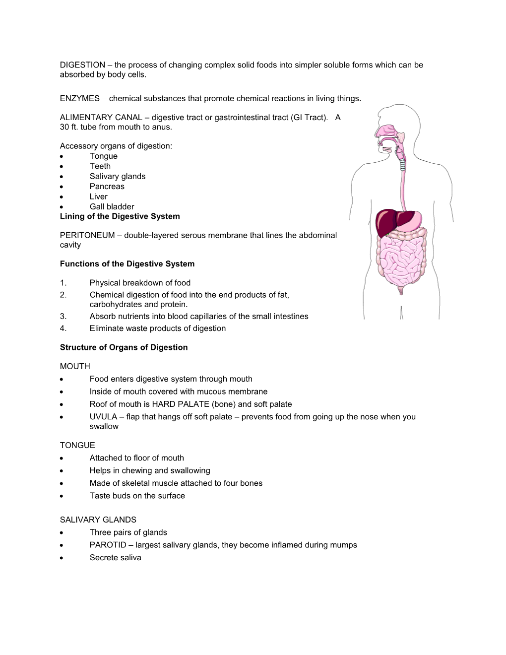 DIGESTION – The Process Of Changing Complex Solid Foods Into Simpler Soluble Forms Which Can Be Absorbed By Body Cells