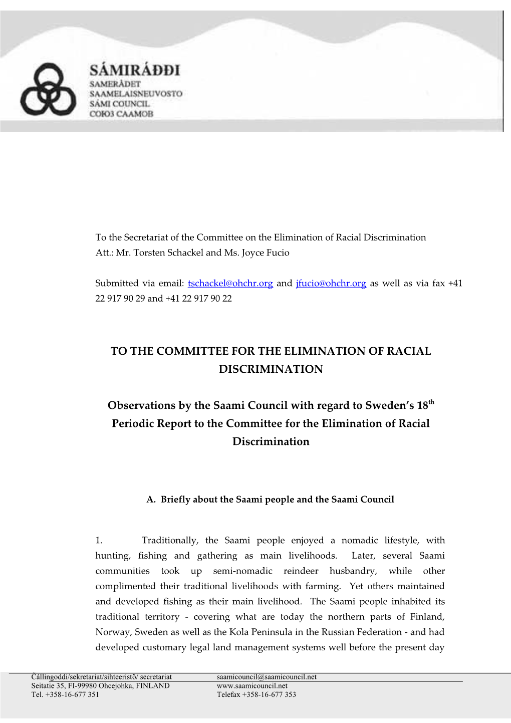 To the Secretariat of the Committee on the Elimination of Racial Discrimination