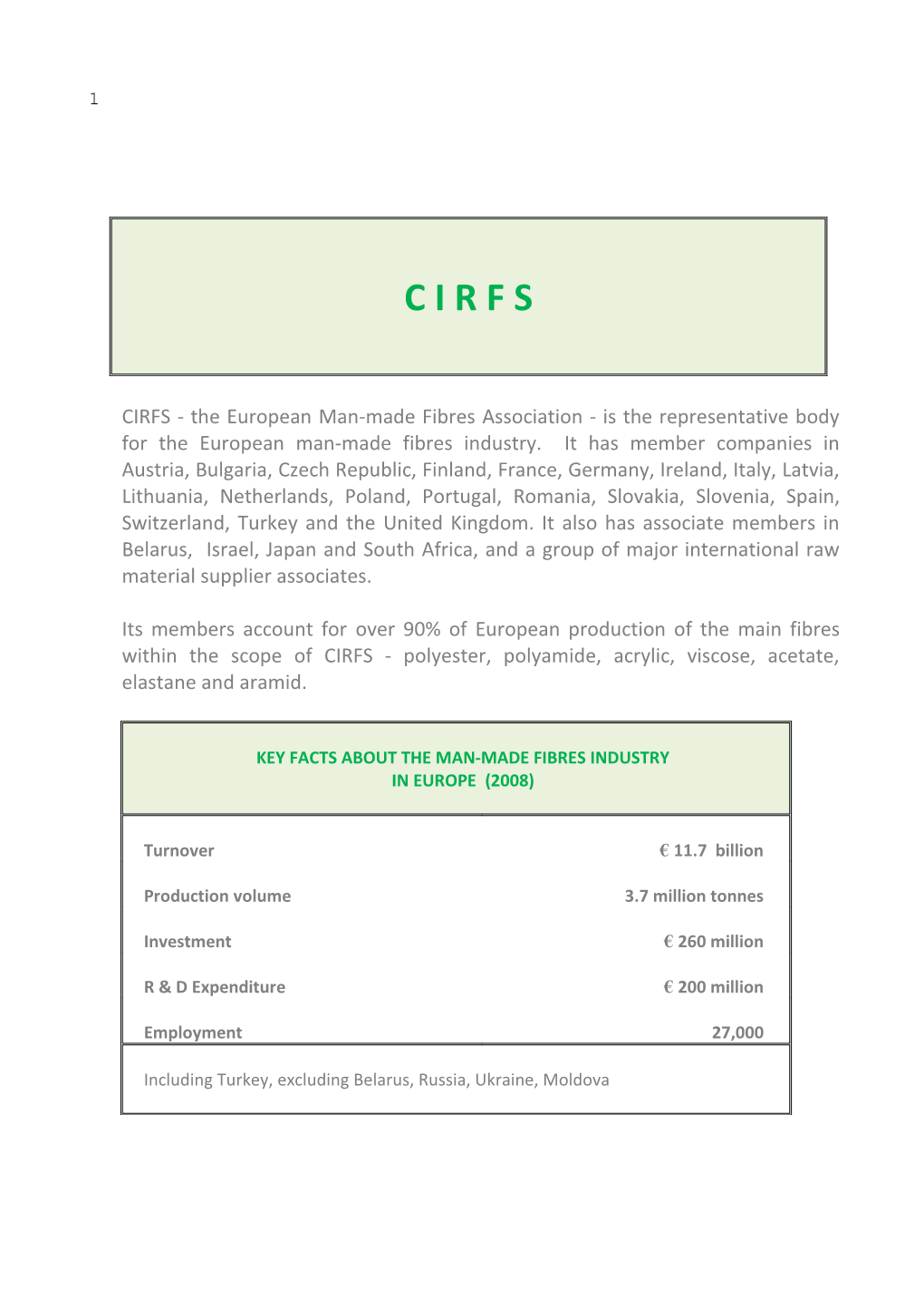 CIRFS - the European Man-Made Fibres Association - Is the Representative Body for the European