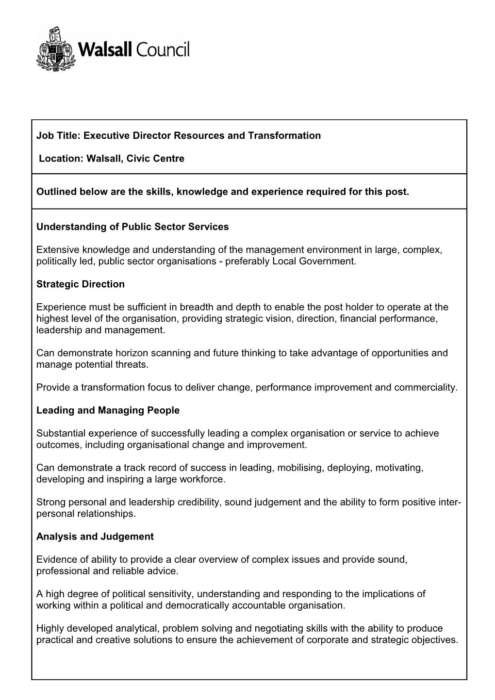 Job Title: Executive Director Resources and Transformation Location: Walsall, Civic Centre