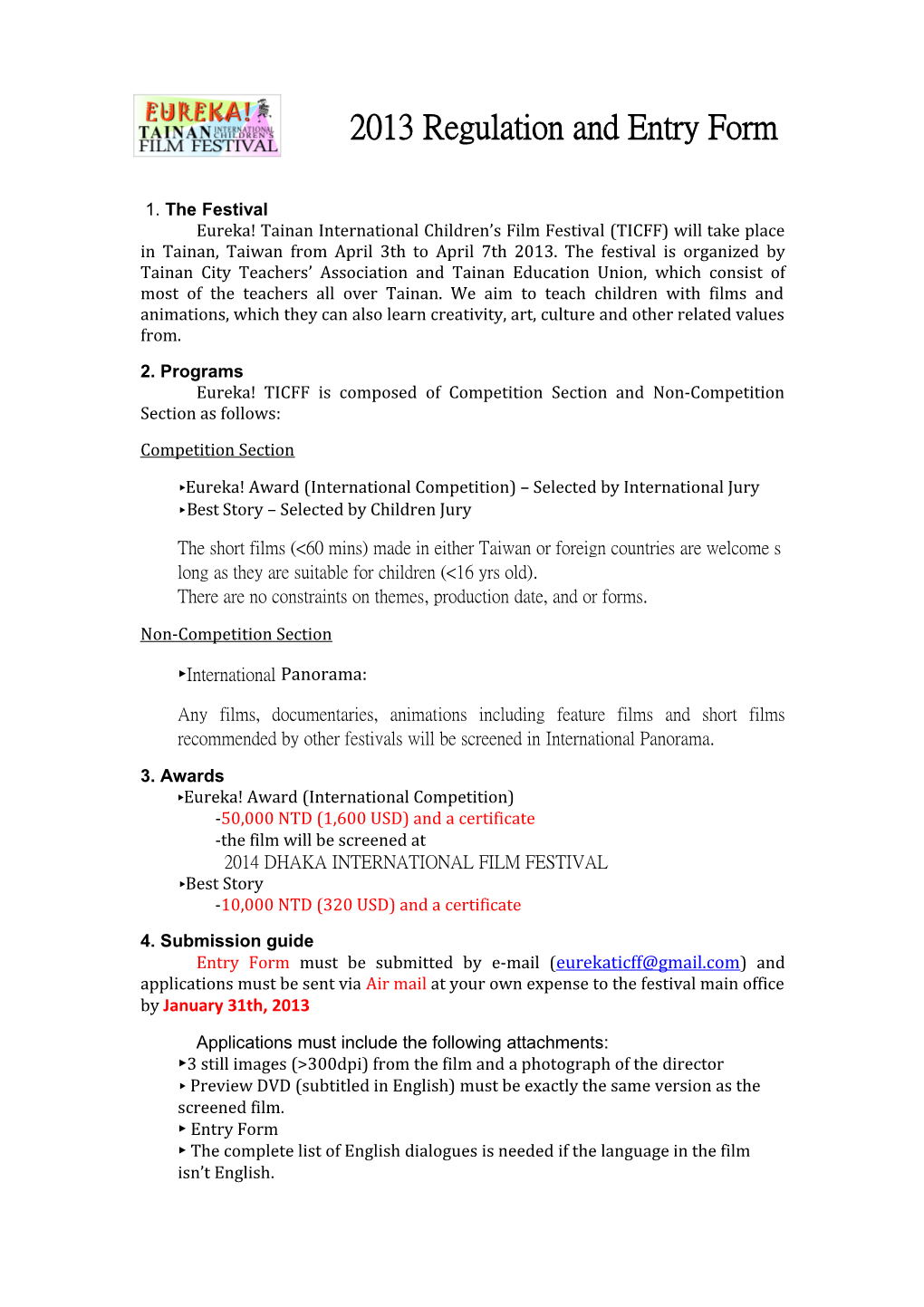 Eureka! TICFF Is Composed of Competition Section and Non-Competition Section As Follows