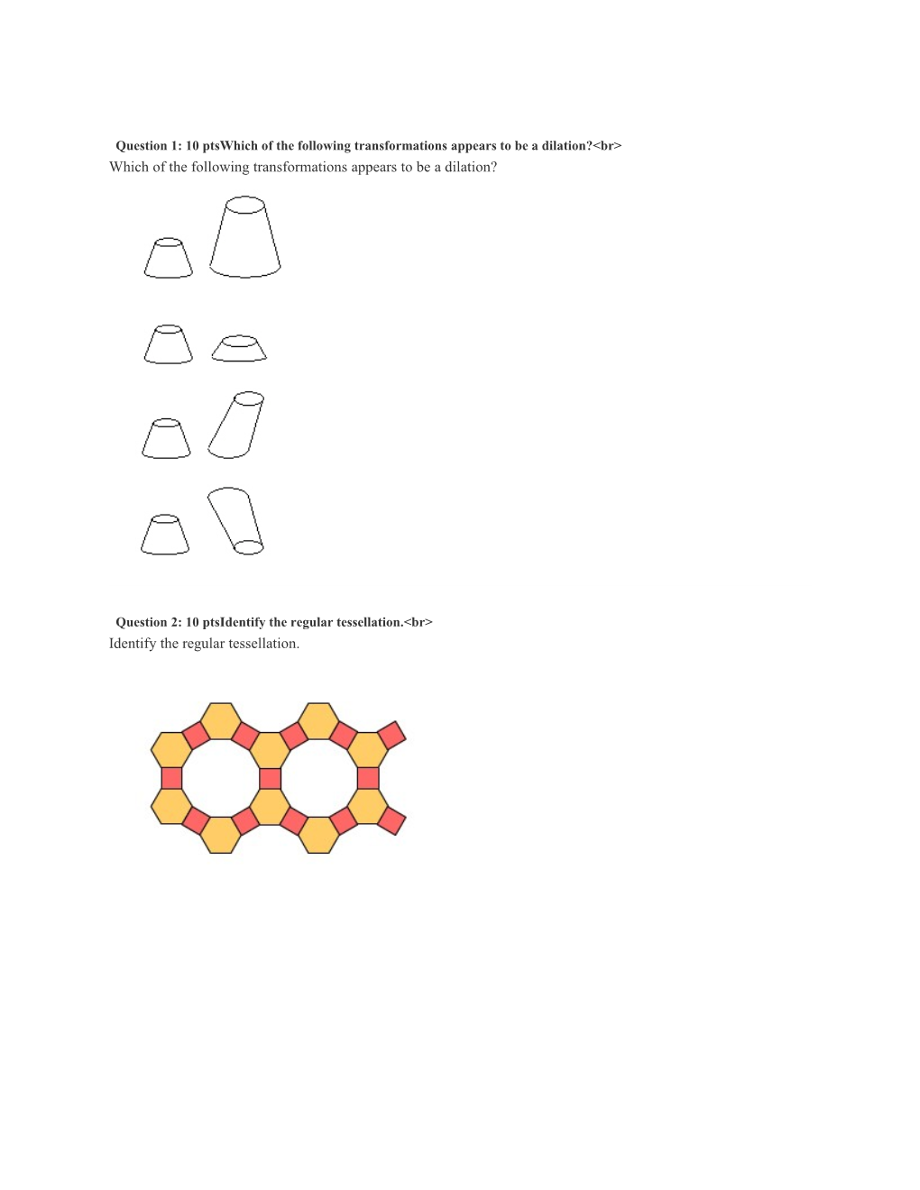 Question 1:10Ptswhich of the Following Transformations Appears to Be a Dilation?&lt;Br