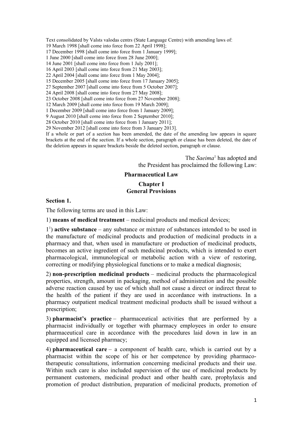 Text Consolidated by Valsts Valodas Centrs (State Language Centre) with Amending Laws Of s14