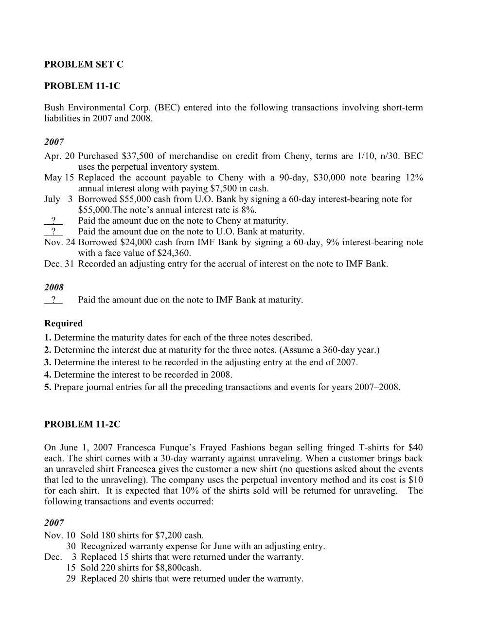 Bush Environmental Corp. (BEC) Entered Into the Following Transactions Involving Short-Term