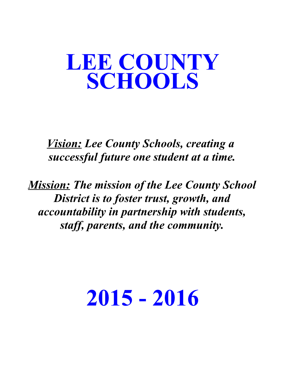 Vision: Lee County Schools, Creating A