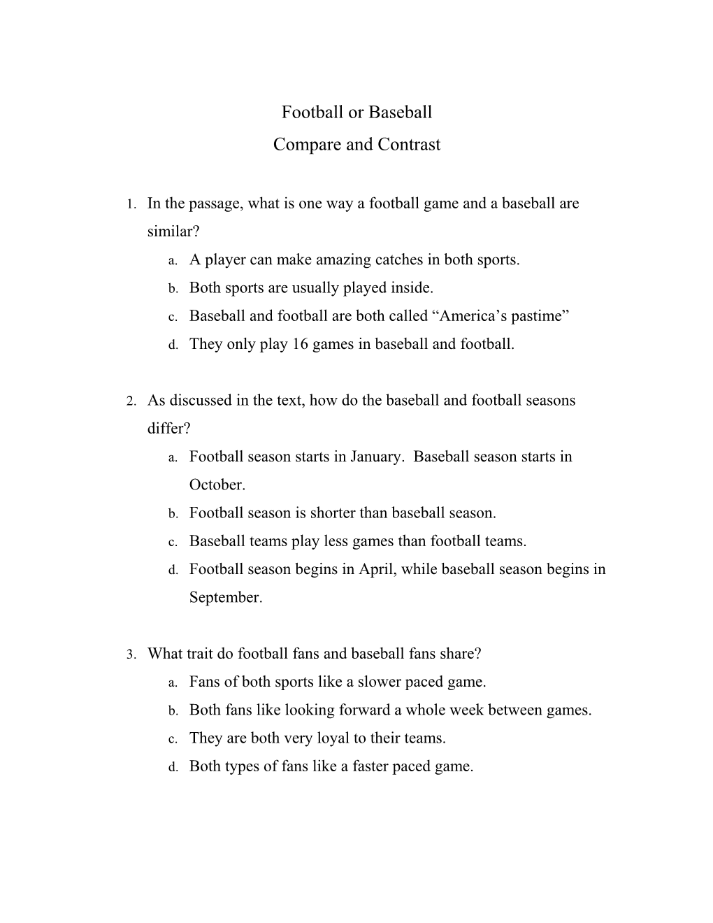 1. in the Passage, What Is One Way a Football Game and a Baseball Are Similar?