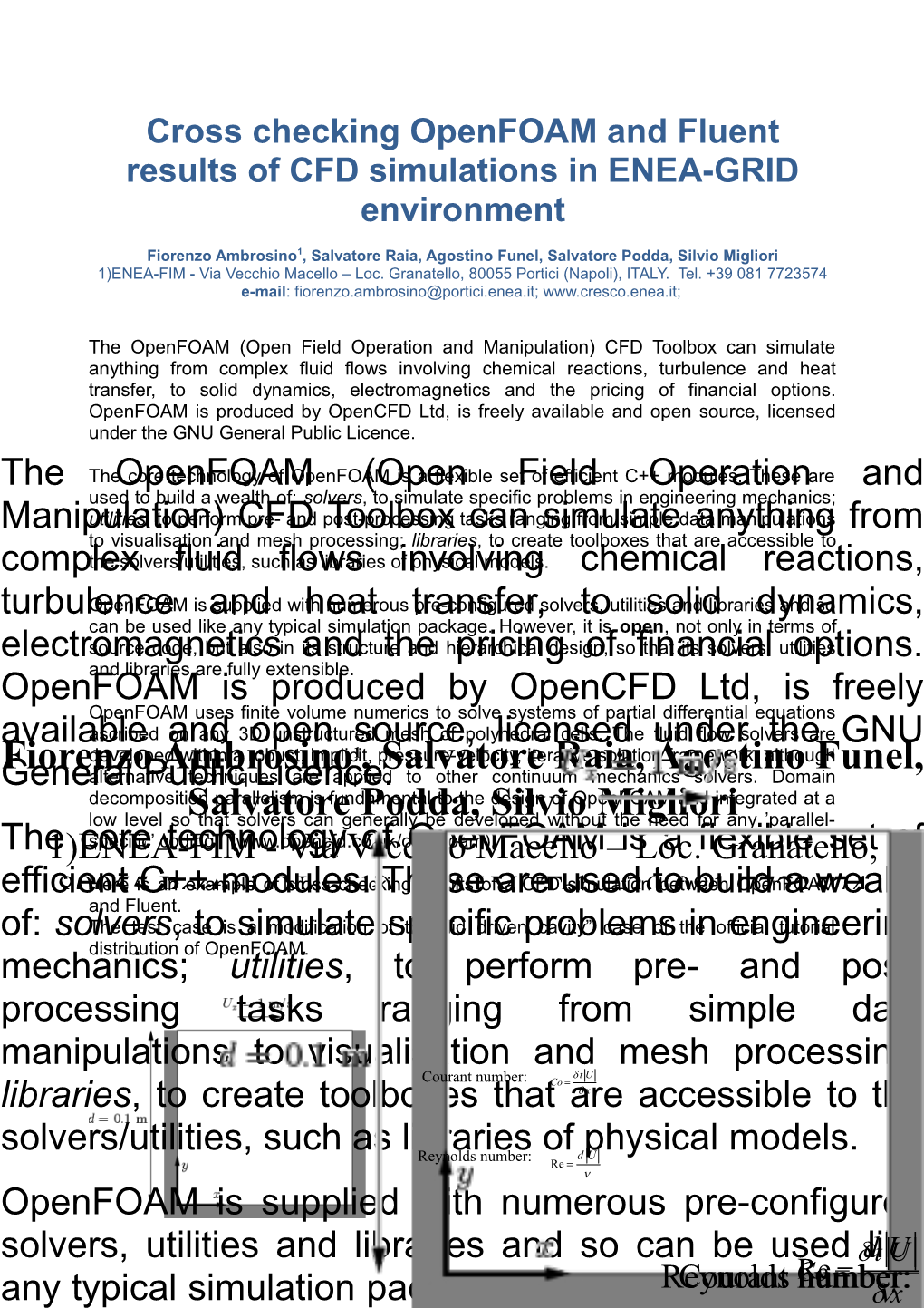 Cross Checking Openfoam and Fluent Results of CFD Simulations in ENEA-GRID Environment