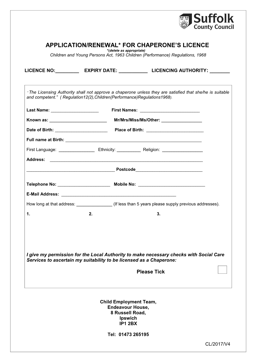Application/Renewal* for Chaperone S Licence