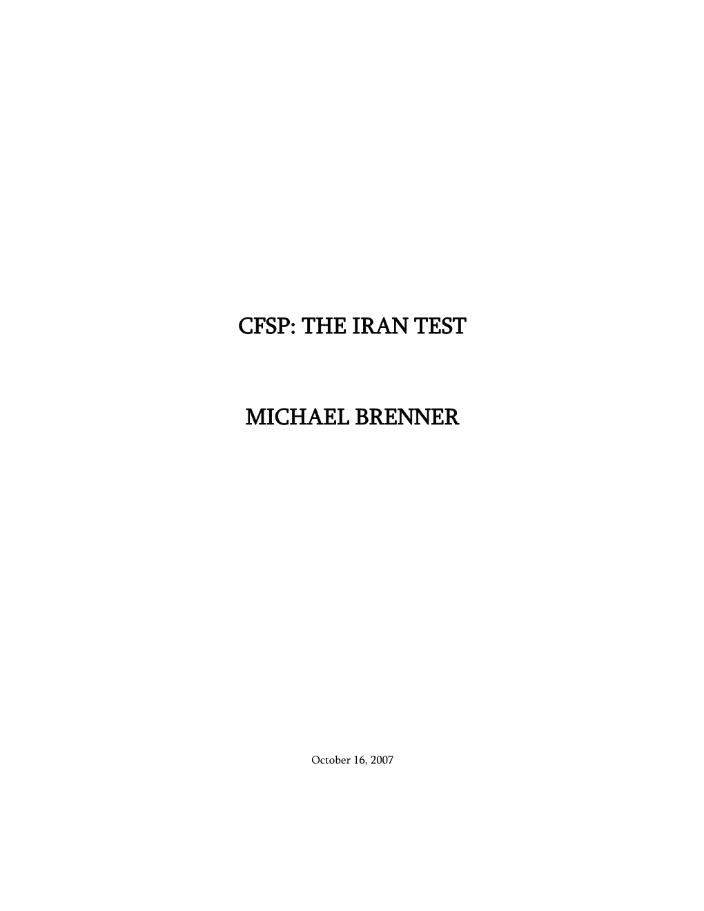 The Revived Reform Treaty Has Renewed Interest in Prospects for the EU's Underachieving CFSP