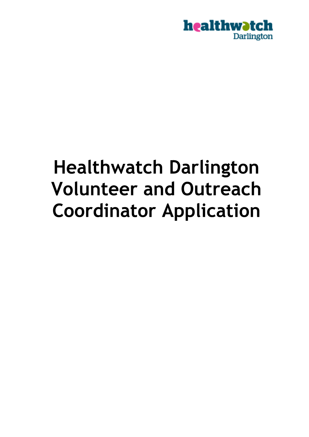 Healthwatch Darlington Volunteer and Outreach Coordinator Application