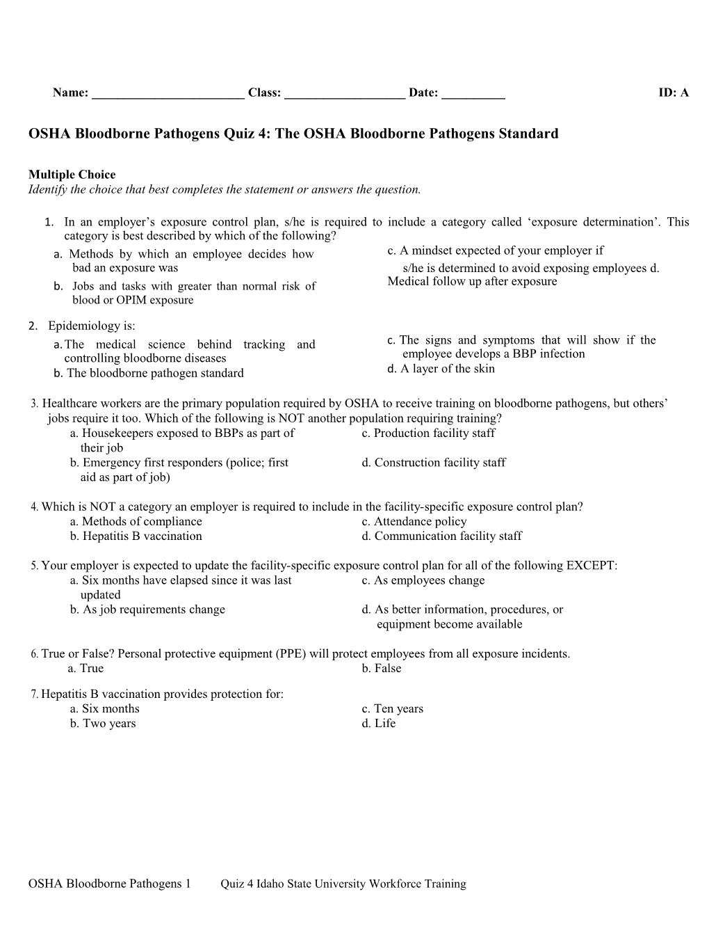 OSHA Bloodborne Pathogens Quiz 4: the OSHA Bloodborne Pathogens Standard