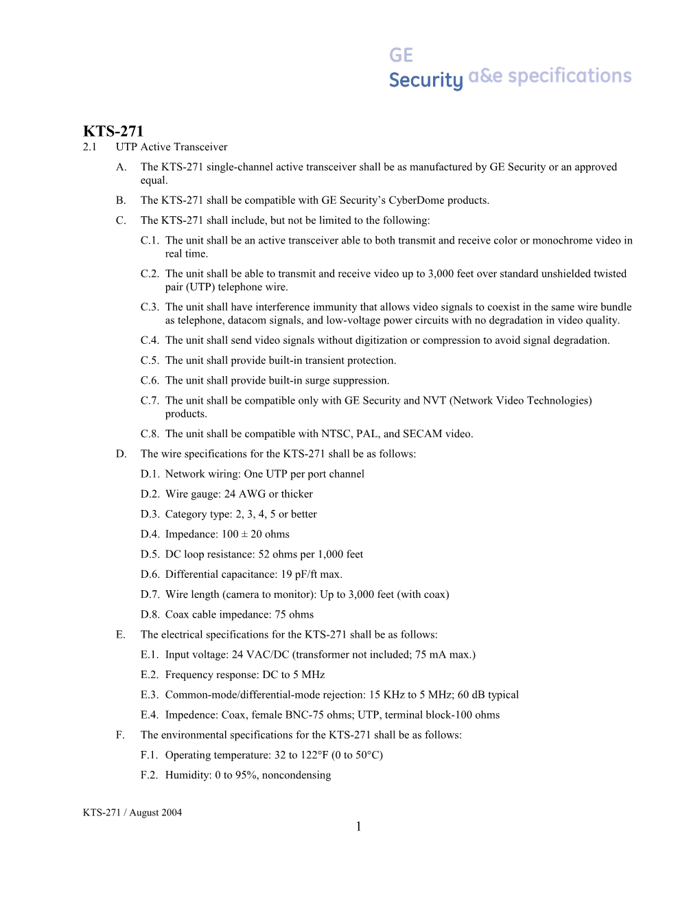 A. the KTS-271 Single-Channel Active Transceiver Shall Be As Manufactured by GE Security