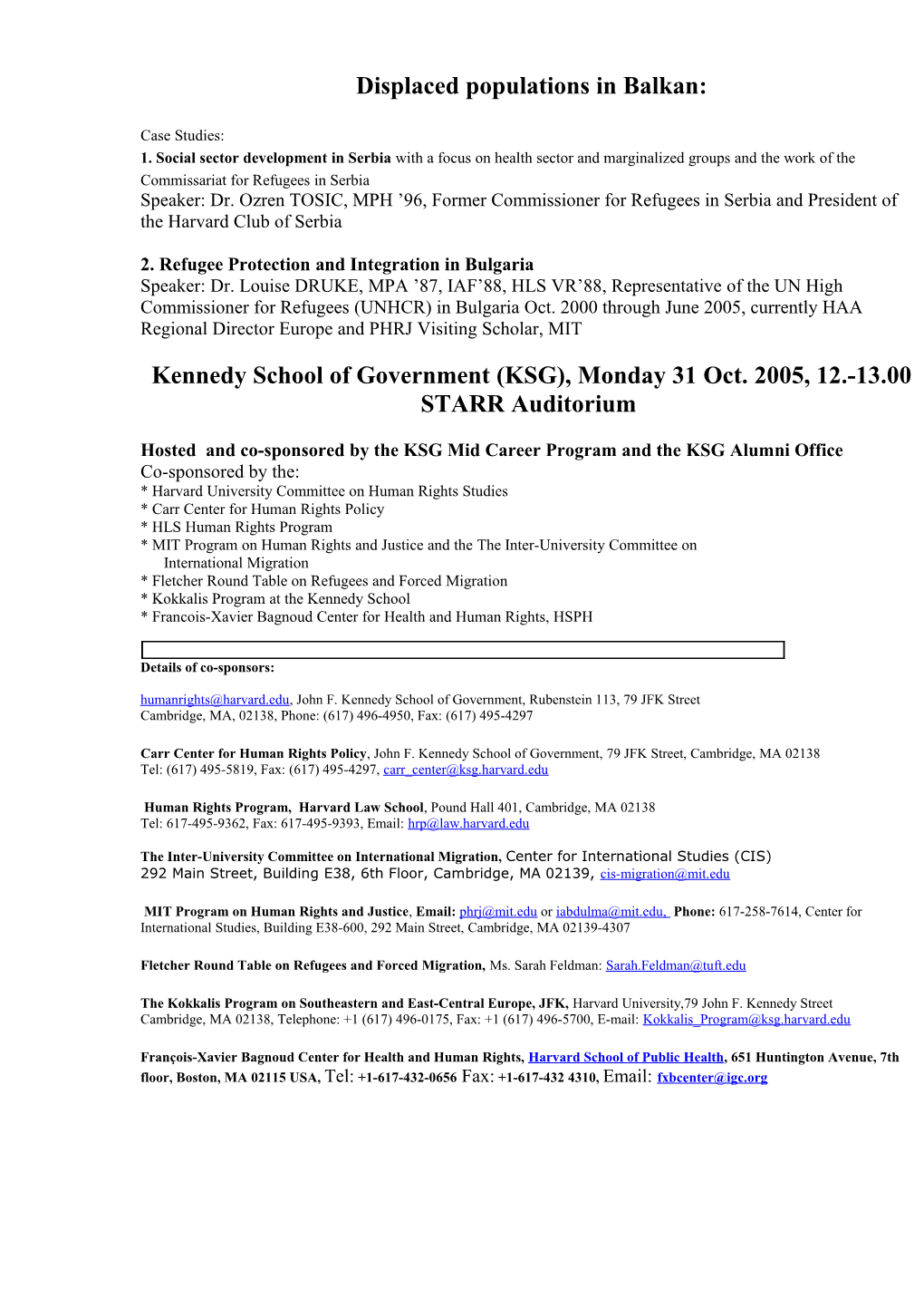 Kennedy School of Government (KSG), Monday 31 Oct