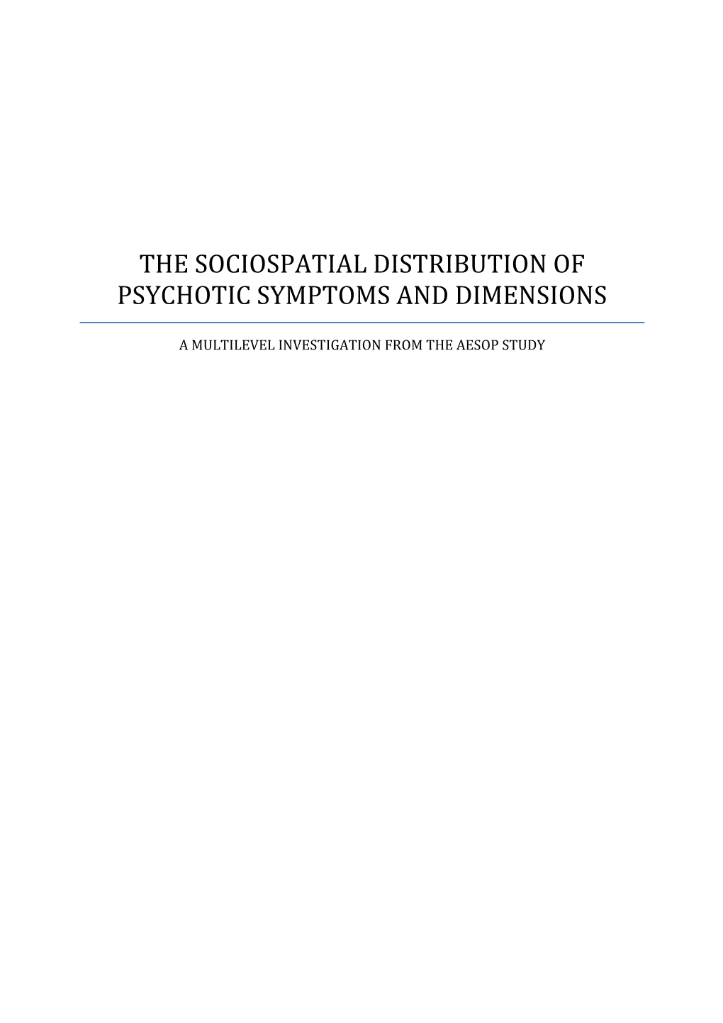 The Sociospatial Distribution of Psychotic Symptoms and Dimensions