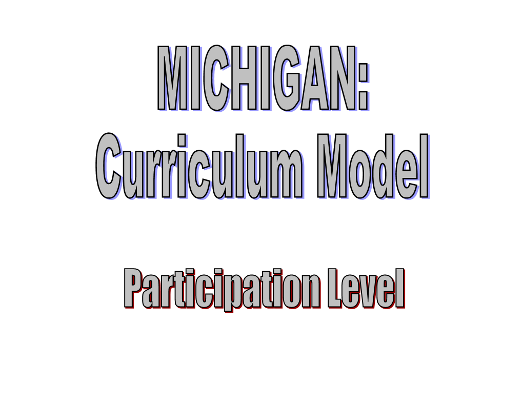 The Curriculum Models Selected As a Framework for the Participation Level Were
