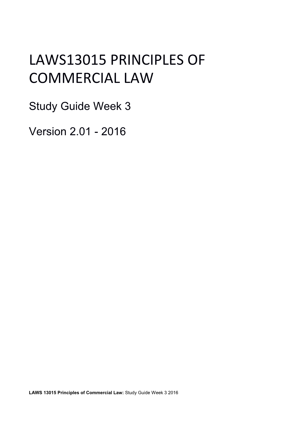 LAWS 13015 Principles of Commercial Law: Study Guide Week 3 2016