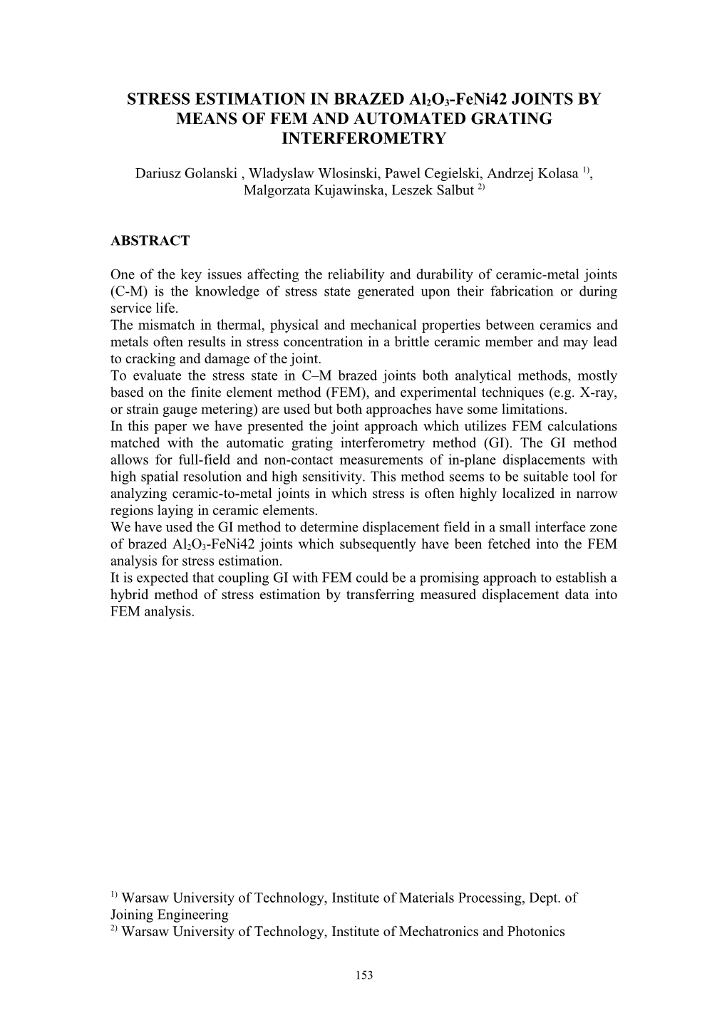 STRESS ESTIMATION in BRAZED Al2o3-Feni42 JOINTS by MEANS of FEM and AUTOMATED GRATING