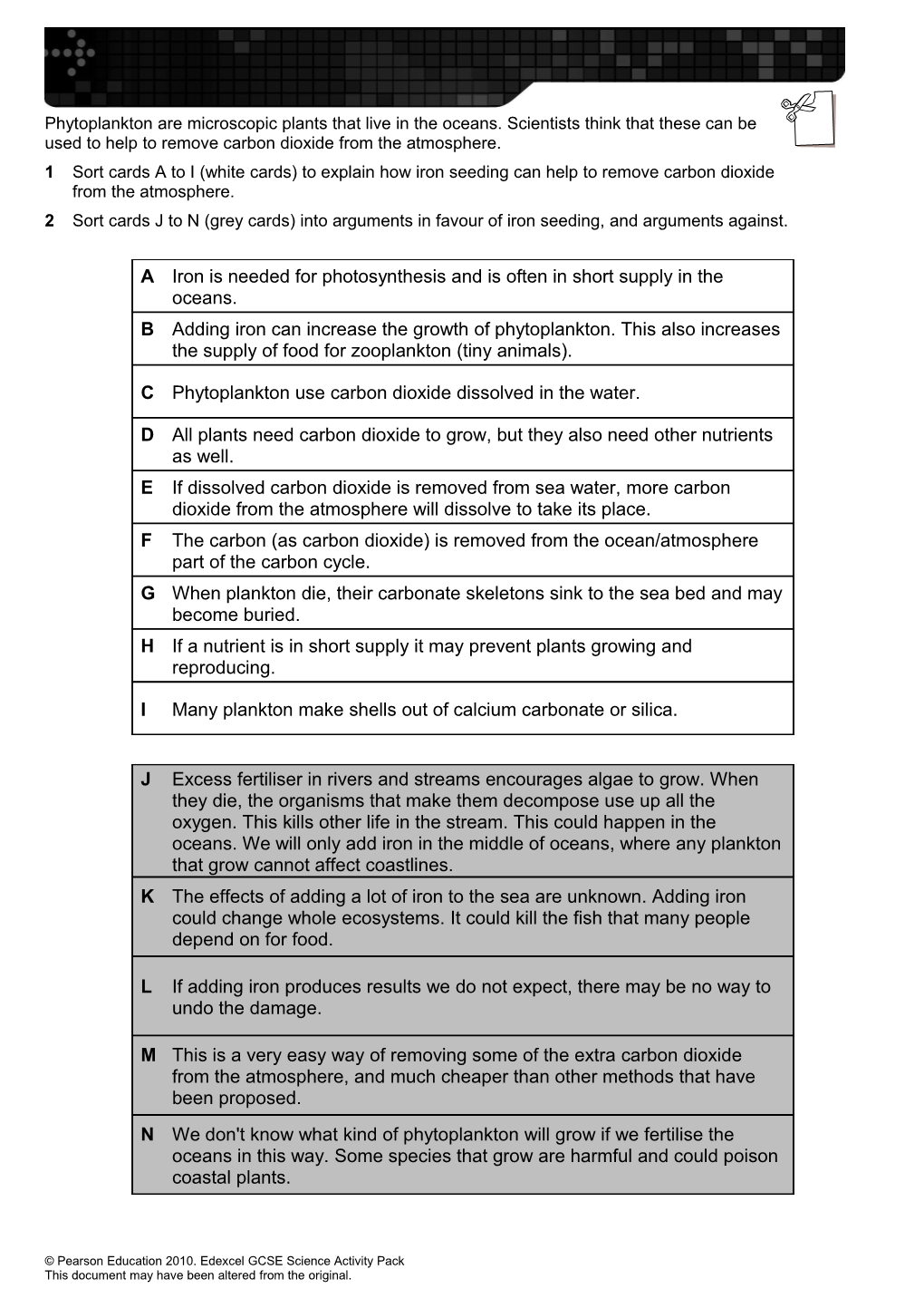 2Sort Cards J to N (Grey Cards) Into Arguments in Favour of Iron Seeding, and Arguments Against