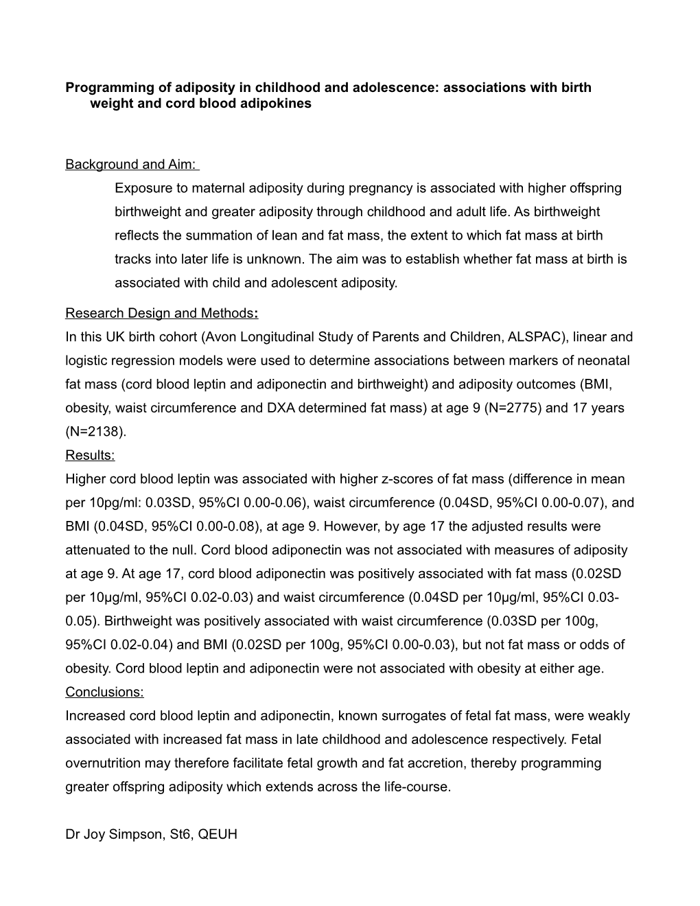 Programming of Adiposity in Childhood and Adolescence: Associations with Birth Weight And