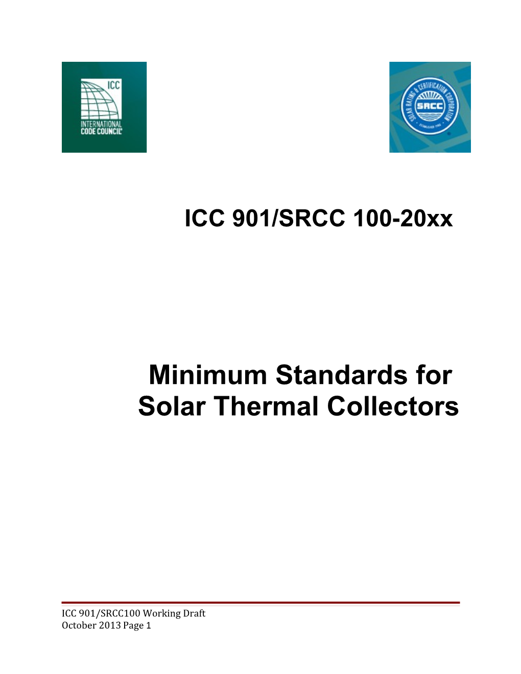 ICC 901/SRCC 100 Minimum Standards for Solar Thermal Collectors Task Group Working Draft