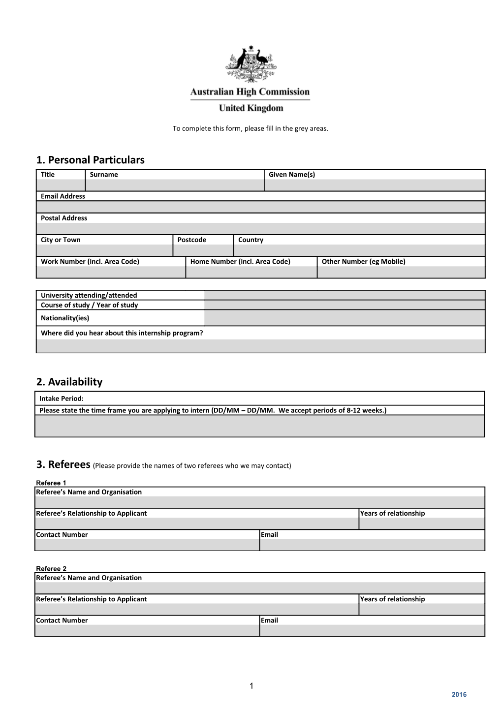 To Complete This Form, Please Fill in the Grey Areas