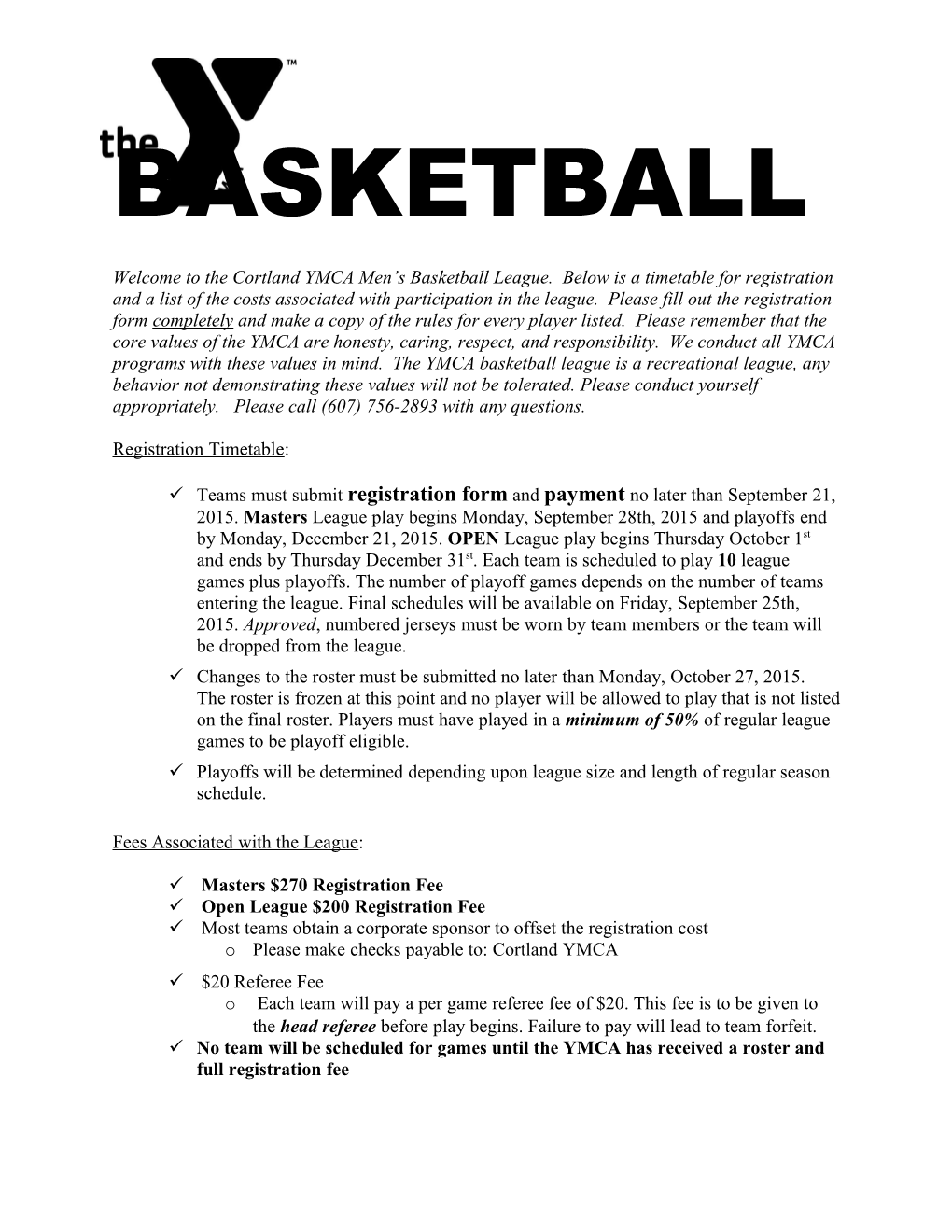 Welcome to the Cortland YMCA Men S Basketball League. Below Is a Timetable for Registration