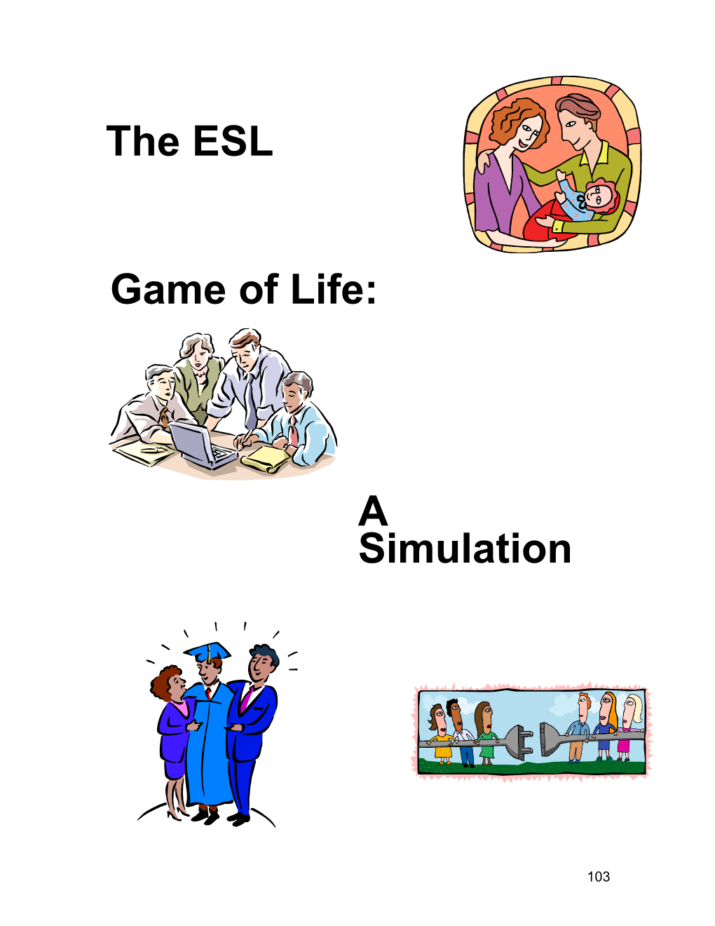 The ESL Game of Life: a Simulation