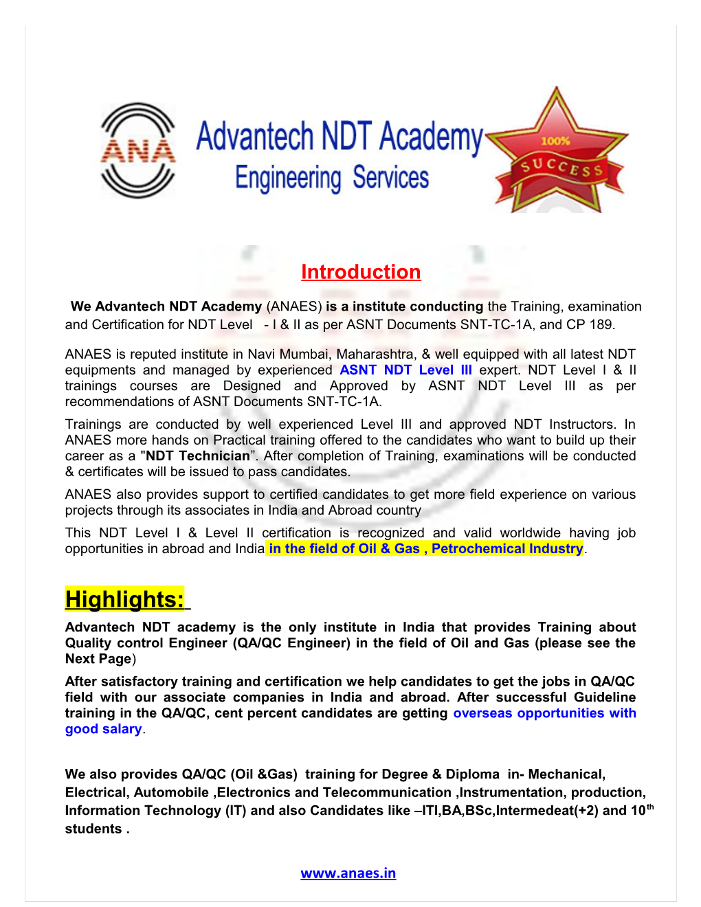 We Advantech NDT Academy (ANAES) Is a Institute Conducting the Training, Examination And