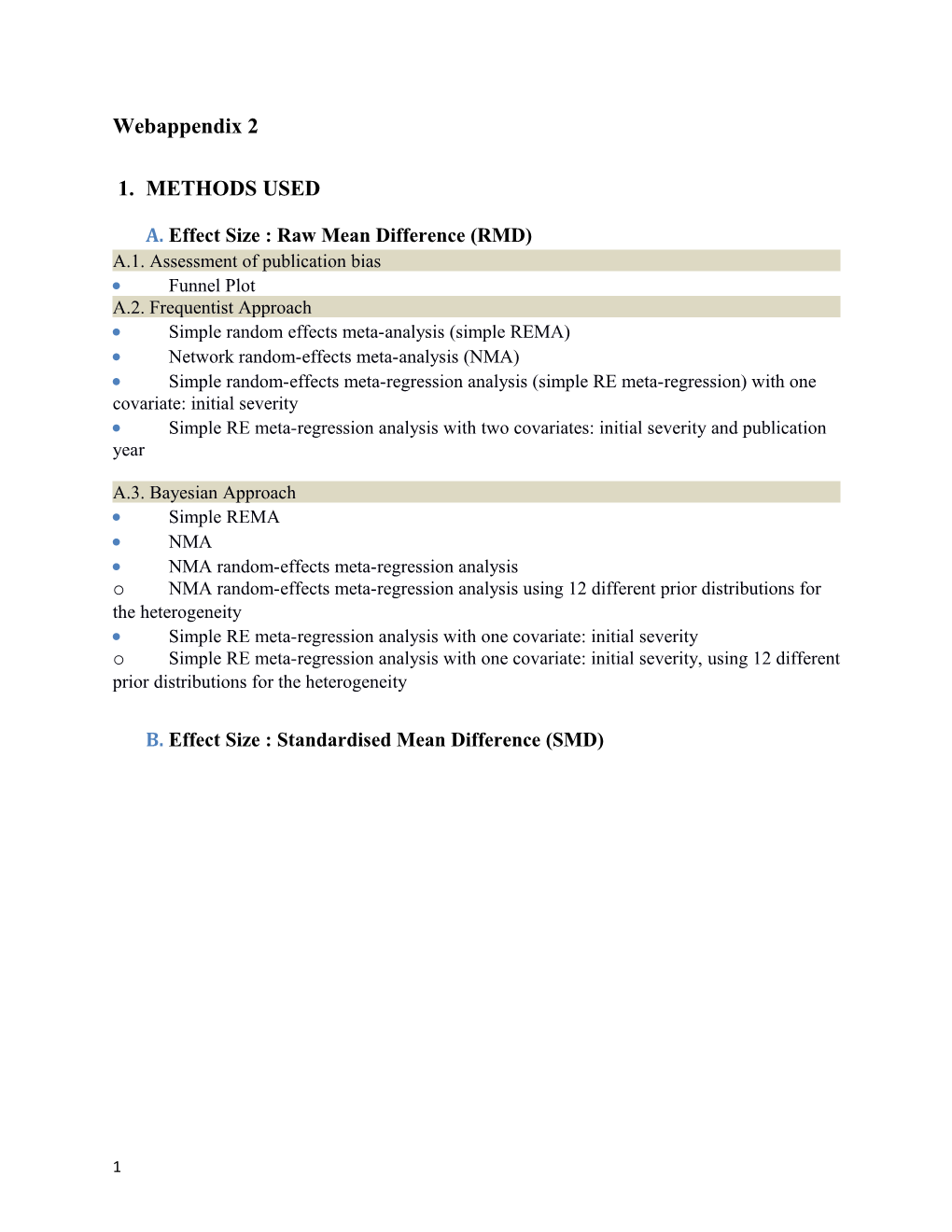 A. Effect Size : Raw Mean Difference (RMD)