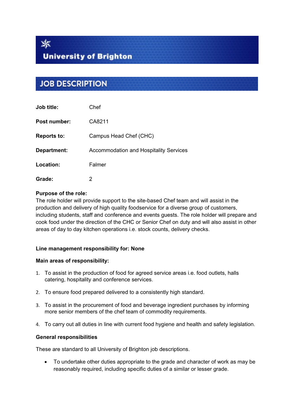 Reports To:Campus Head Chef (CHC)