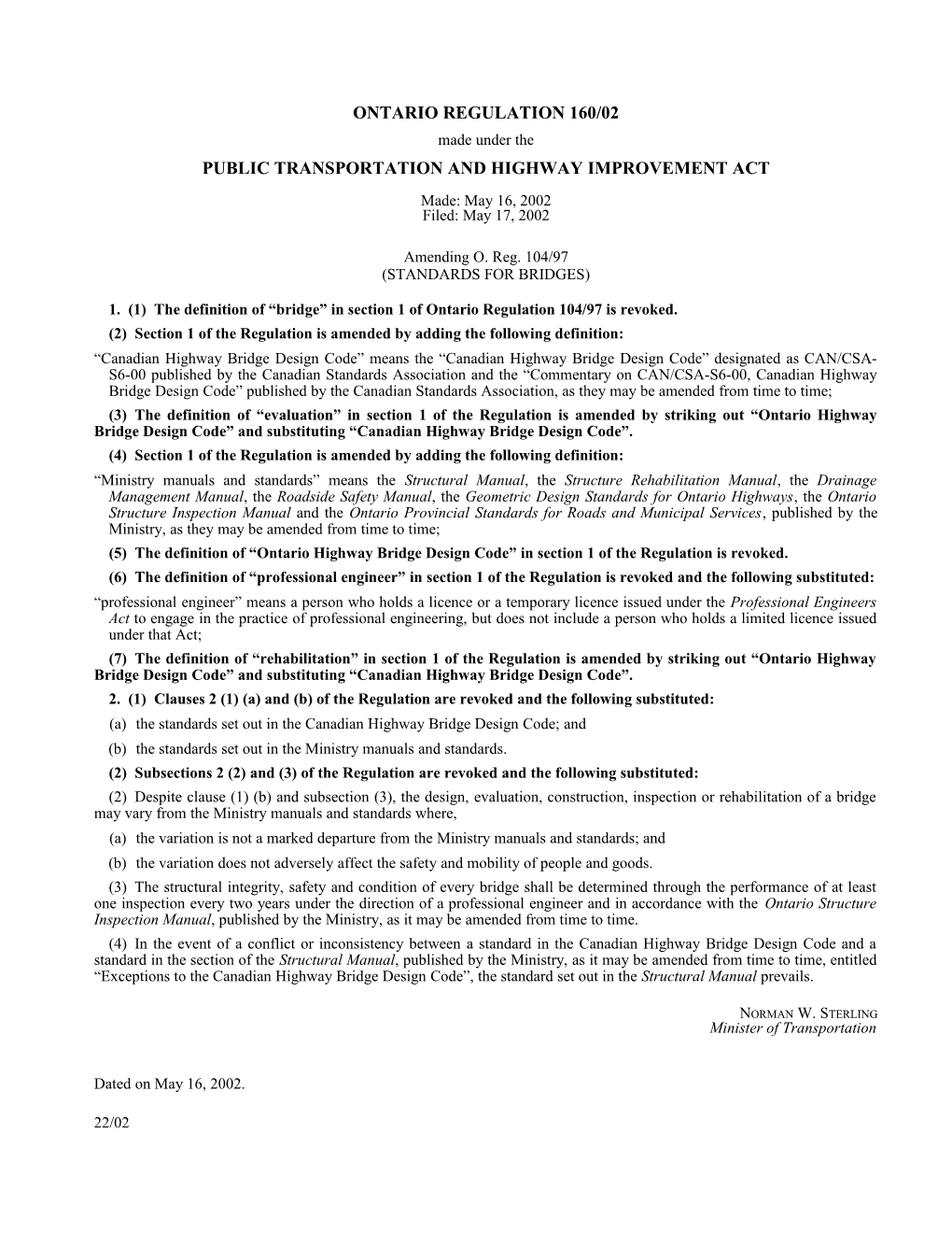 PUBLIC TRANSPORTATION and HIGHWAY IMPROVEMENT ACT - O. Reg. 160/02