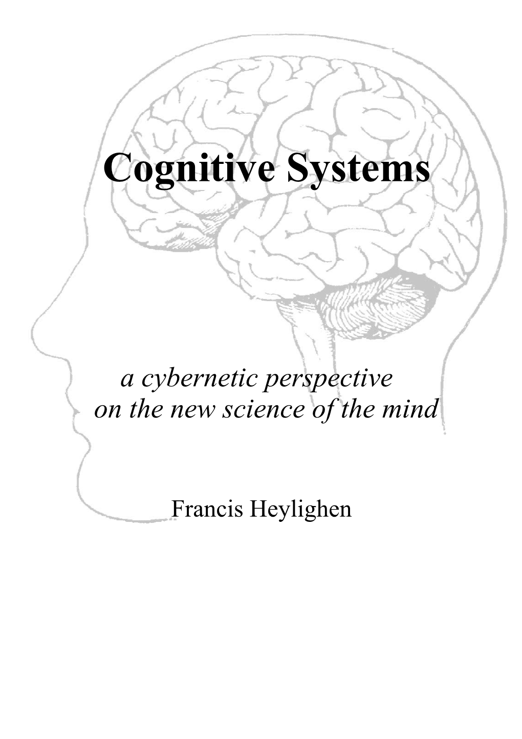 A Cybernetic Perspective on the New Science of the Mind