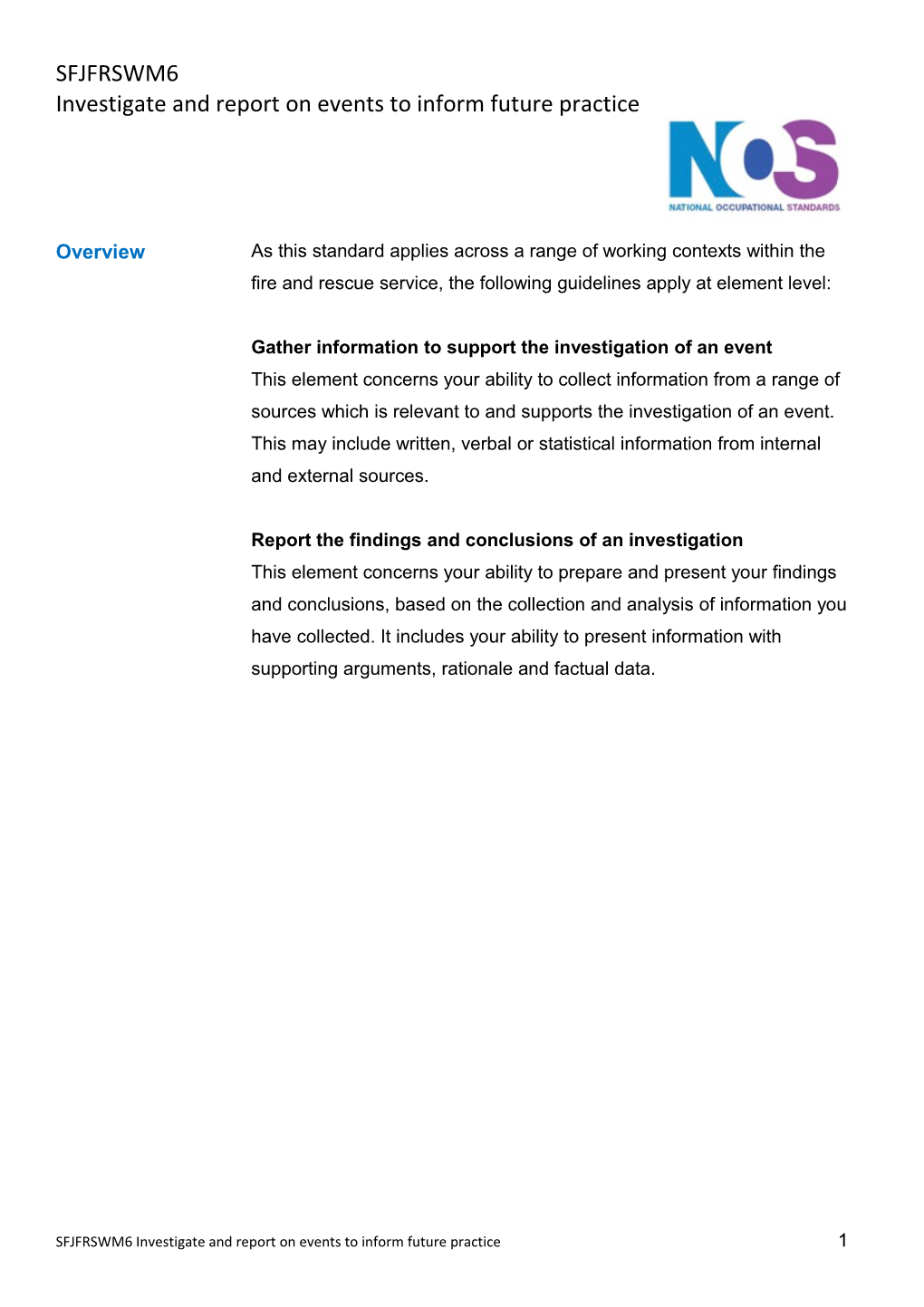 SFJFRSWM6 Investigate and Report on Events to Inform Future Practice