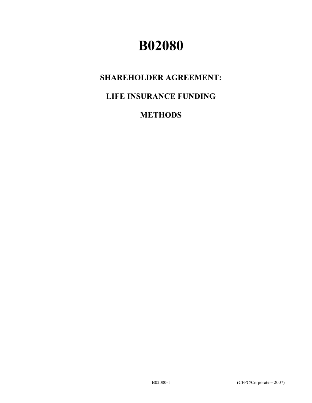 B02080 - Shareholder Agreement: Life Insurance Funding Methods