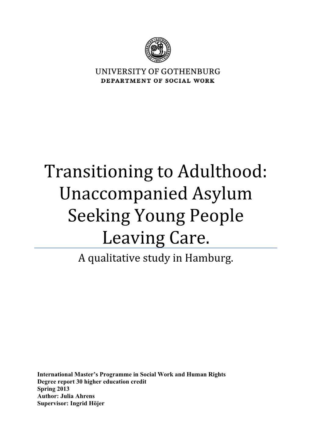 Transitioning to Adulthood: Unaccompanied Asylum Seeking Young People Leaving Care