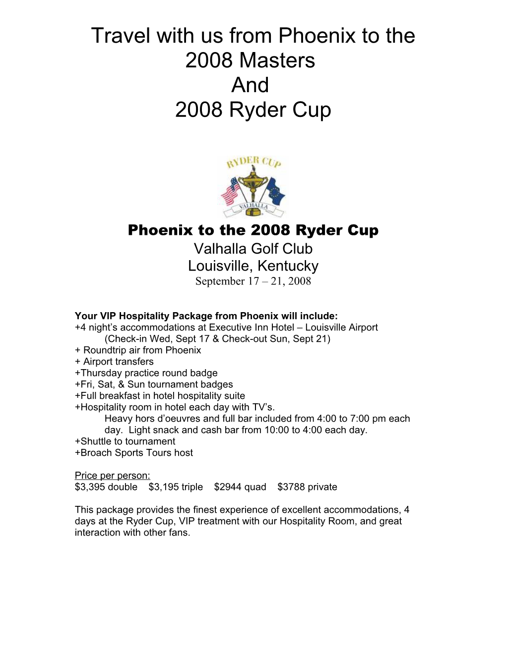 Travel with Us from Phoenix to the 2008 Masters