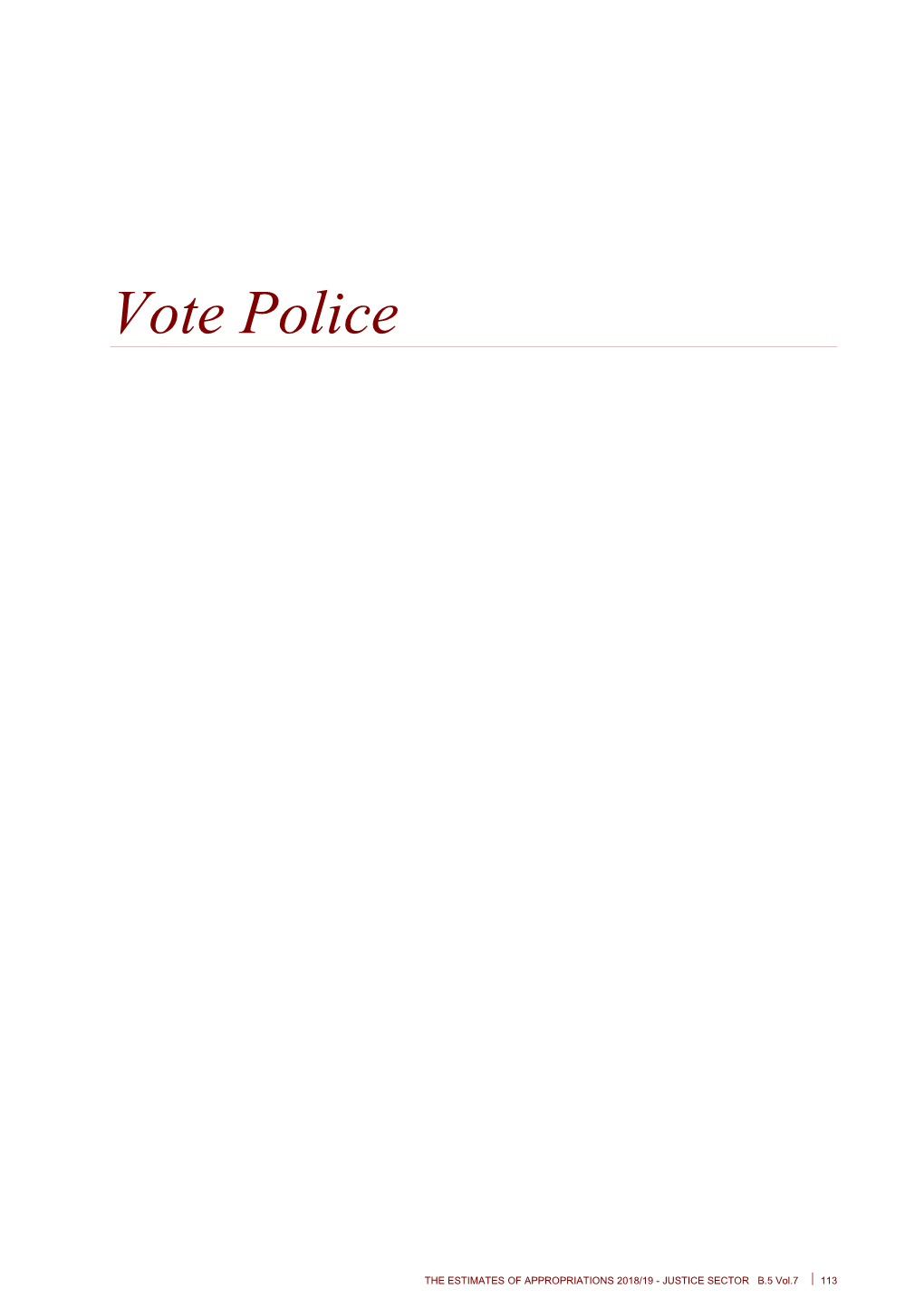 Vote Police - Vol 7 Justice Sector - the Estimates of Appropriations 2018/19 - Budget 2018