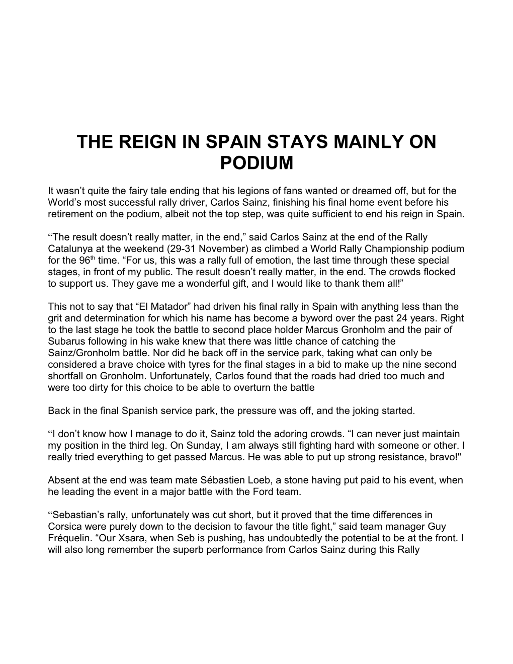 The Reign in Spain Stays Mainly on Podium