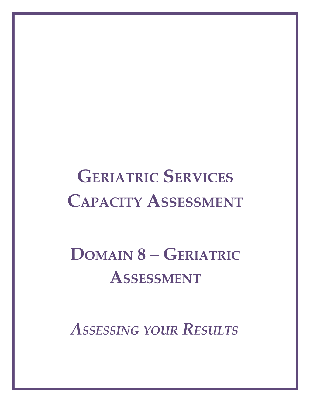 Care for Geriatric Consumers and Service Capacity:A Self-Assessment Tool