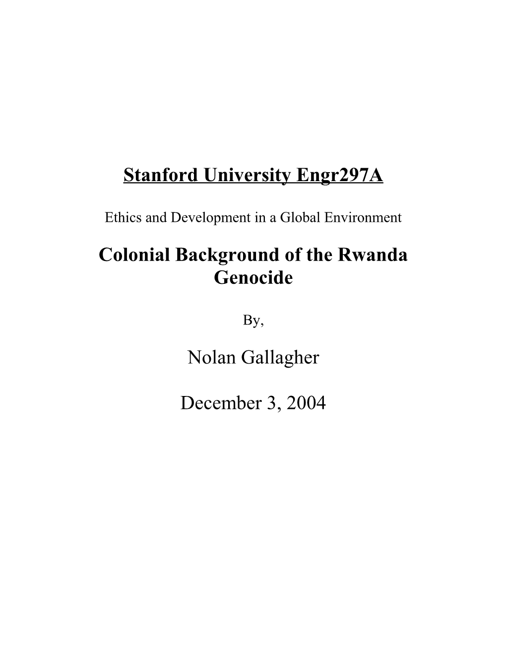 Stanford University Engr297a Ethics and Development in a Global Environment Colonial Background