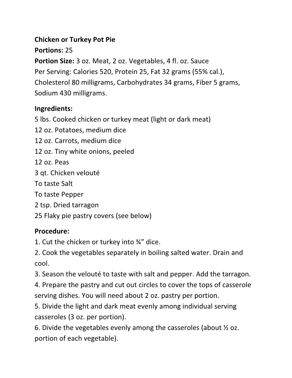 Chicken Or Turkey Pot Pie Portions: 25 Portion Size: 3 Oz. Meat, 2 Oz. Vegetables, 4 Fl