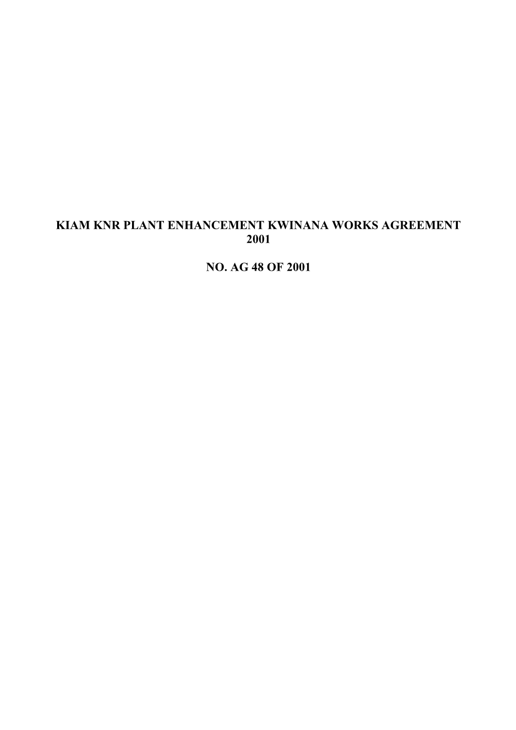 Kiam KNR Plant Enhancement Kwinana Works Agreement 2001