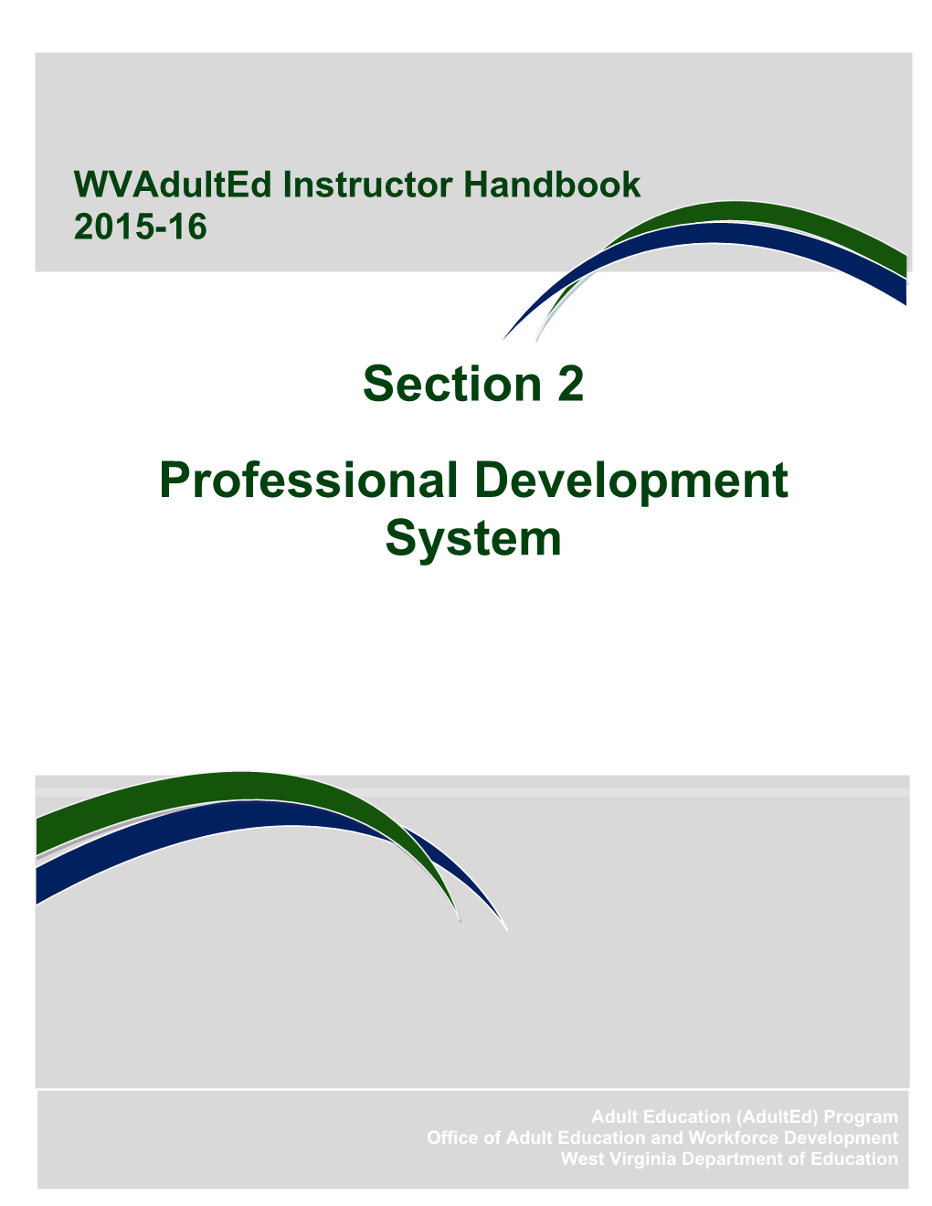 Wvadulted Is Administered Through the West Virginia Department of Education Office of Adult