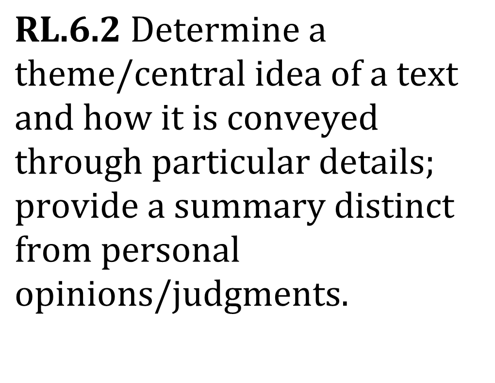 RL.6.1 Cite Evidence to Support Analysis of What the Text Says Explicitly and Any Inferences