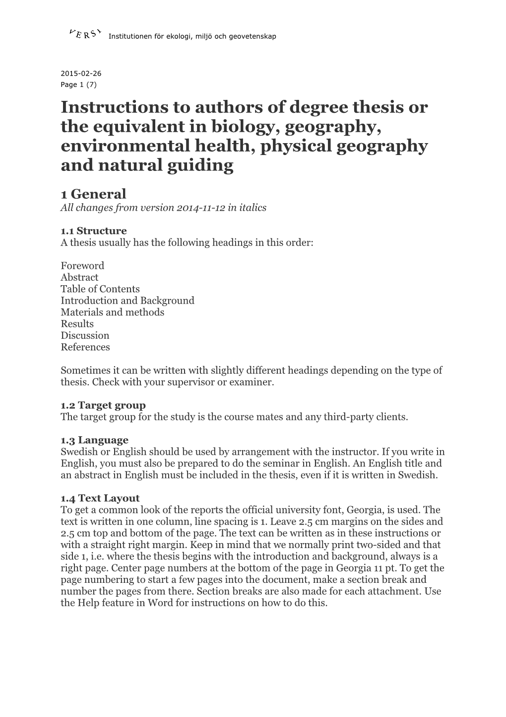 Instructions to Authors of Degree Thesis Or the Equivalent in Biology, Geography, Environmental