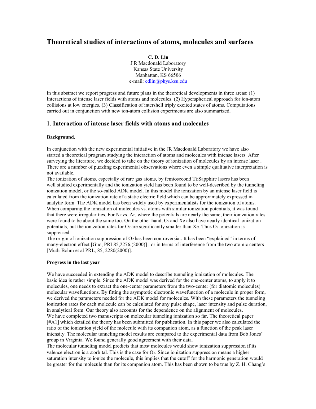 Theoretical Studies of Interactions of Atoms, Molecules and Surfaces