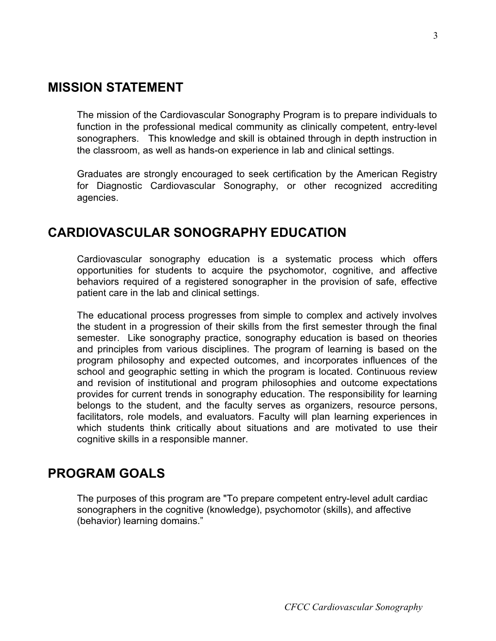 All Of The Policies, Rules, And Regulations Of Cape Fear Community College, As Published In The College Catalog And Student Handbook, Apply To Medical Sonography Students In Addition To The Policies, Rules, And Regulations Published In This Program Handb
