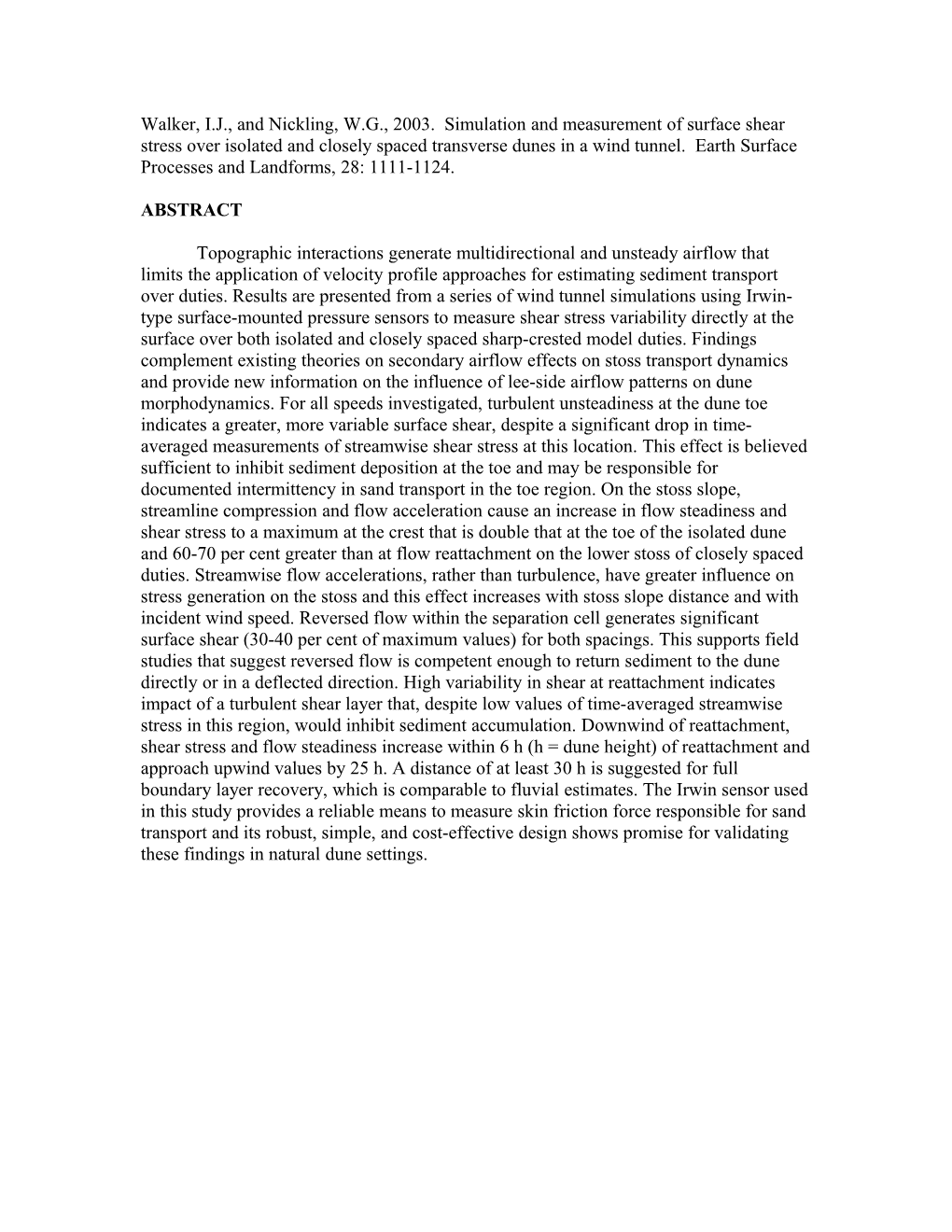 Walker, I.J., and Nickling, W.G., 2003. Simulation and Measurement of Surface Shear Stress