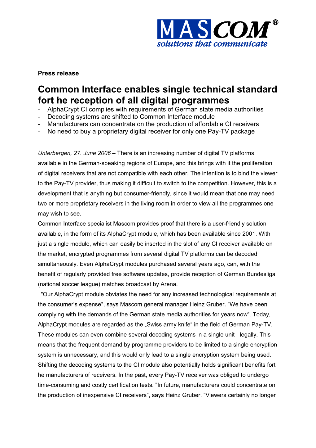 Common Interface Enables Single Technical Standard Fort He Reception of All Digital Programmes